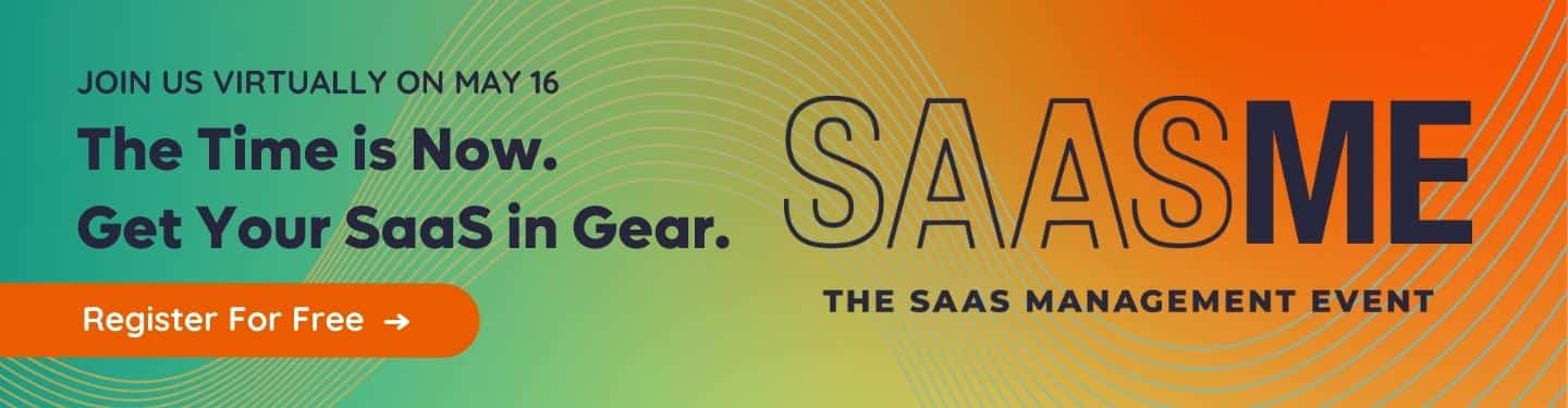 Register for SaaSMe 2023, the SaaS Management Event