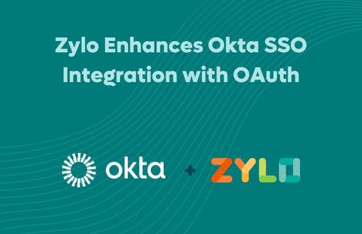 Zylo Becomes First SaaS Management Provider to Enhance Okta SSO Integration with OAuth for Improved Security and Data Privacy