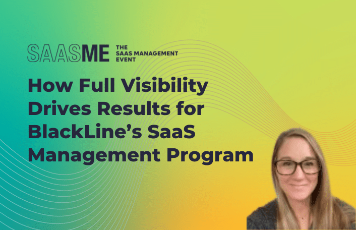 Full visibility drives results for BlackLine's SaaS Management program.