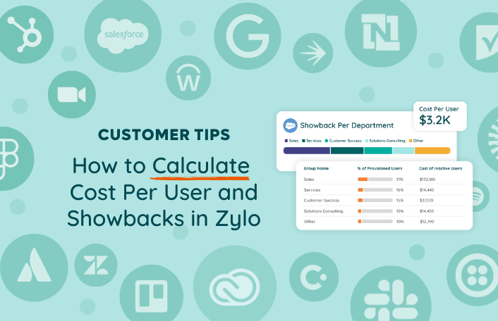 Customer Tips How to Calculate Cost Per User and Showbacks in Zylo