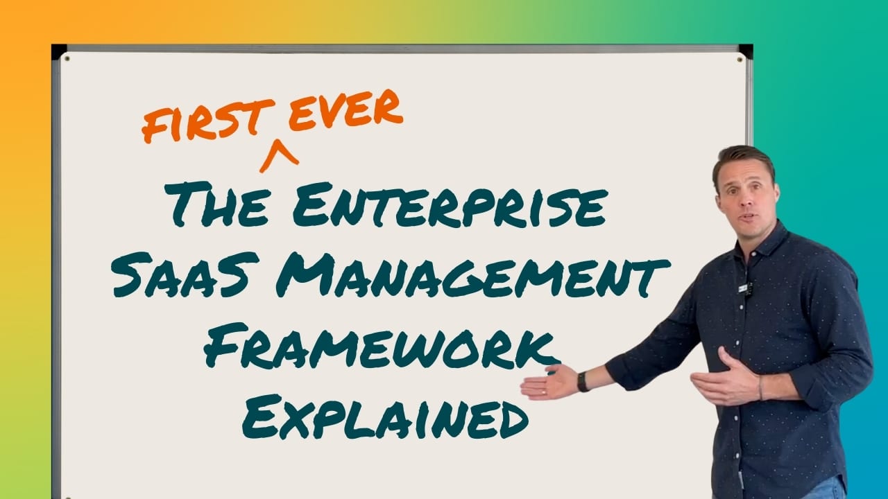 The First-Ever Enterprise SaaS Management Framework, Explained